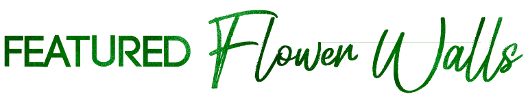 Featured Flower Walls